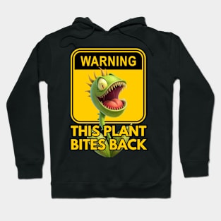 Venus Flytrap - Warning This Plant Bites Back Hoodie